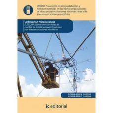 (i.b.d.) uf0540 prevencion de riesgos laborales y medioambienta les en las operaciones de montaje de instalaciones electrotecnicas y de telecomunicaciones en edificios-9788415848219