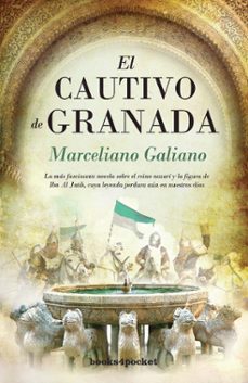 el cautivo de granada-marceliano galiano rubio-9788415870319