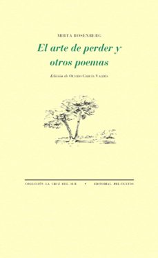 el arte de perder y otros poemas-mirta rosenberg-9788415894919