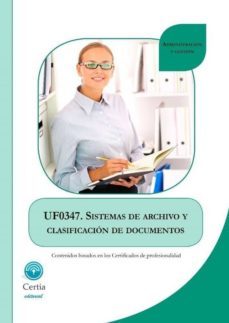 (uf0347) sistemas de archivo y clasificacion de documentos-ignacio martinez candil-9788416019519