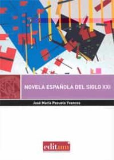 novela española del siglo xxi-jose maria pozuelo yvancos-9788416038619