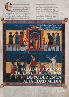 caida y ascenso de las estructuras de poder en la alta edad media-9788416242719