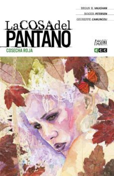 la cosa del pantano de brian k. vaughan num. 03 (de 4): cosecha roja-9788416255719