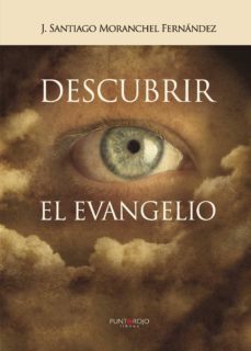 descubrir el evangelio-santiago moranchel fernandez-9788416274819
