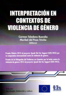 interpretacion en contextos de violencia de genero-carmen toledano buendia-maribel del pozo-9788416349319