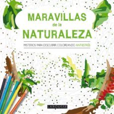 maravillas de la naturaleza. misterios para descubrir coloreando-9788416368419