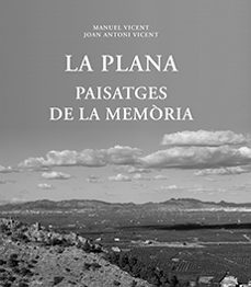 la plana, paisatges de la memoria (valenciano)-manuel vicent-9788416546619