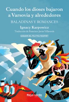 cuando los dioses bajaron a varsovia y alrededores-ignacy karpowicz-9788416689019