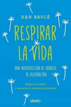 respirar la vida-dan brule-9788416720019