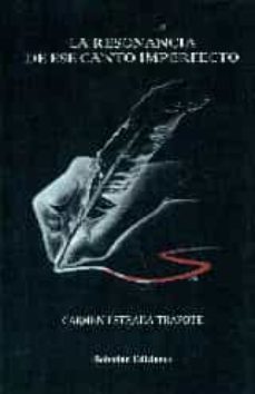 la resonancia de ese canto imperfecto-carmen estrada trapote-9788416797219