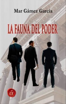 la fauna del poder (ebook)-mar gamez garcia-9788416815319