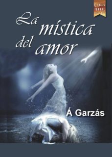 la mistica del amor-a. garzas-9788416896219