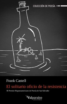 el solitario oficio de la resistencia-frank castell-9788417096519