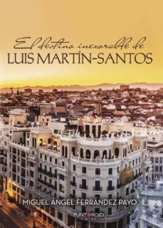 el destino inexorable de luis martín-santos-miguel angel ferrandez payo-9788417110819