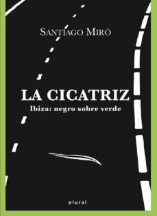 la cicatriz-santiago miro fernandez-9788417113919