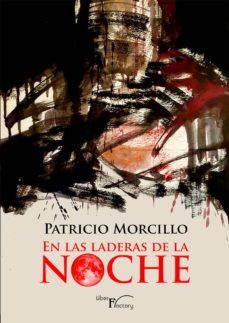 en las laderas de la noche (ebook)-patricio morcillo-9788417117719