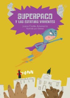 superpaco y las estatuas vivientes (ebook)-9788419974662