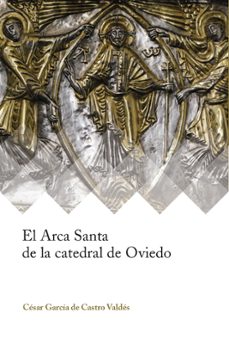 el arca santa de la catedral de oviedo-9788417158019