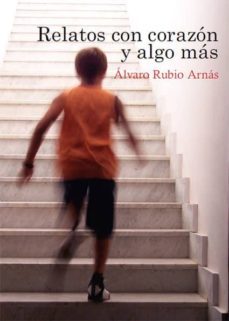 relatos con corazon y algo mas (ebook)-alvaro rubio arnas-9788417197919