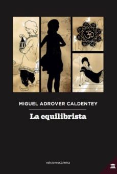 la equilibrista-miguel adrover caldentey-9788417258719