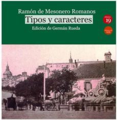 tipos y caracteres. ramon de mesonero romanos-german. (ed.) rueda-9788417280819