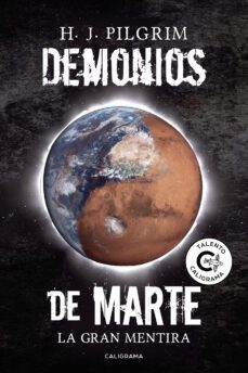 (i.b.d.) demonios de marte: la gran mentira-h.j. pilgrim-9788417483319