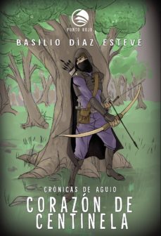 corazon de centinela-basilio diaz esteve-9788417520519