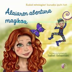 alaiaren abentura magikoa-isabel sebastian-9788417634919