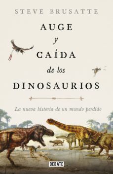 auge y caida de los dinosaurios (ebook)-steve brusatte-9788417636319