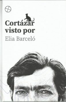 cortazar visto por elia barcelo-elia barcelo-9788417646219
