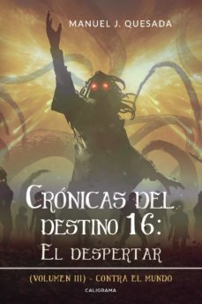 (i.b.d.) croonicas del destino 16: el despertar (volumen iii)-manuel j. quesada-9788417669119