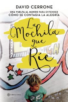 la mochila que rie: una vuelta al mundo para entender como se con tagia la alegria-david cerrone-9788417672119