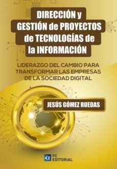 direccion y gestion de proyectos de tecnologias de la informacion-jesus gomez ruedas-9788417701819