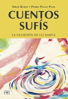 cuentos sufis: la filosofia de lo simple-9788417851019