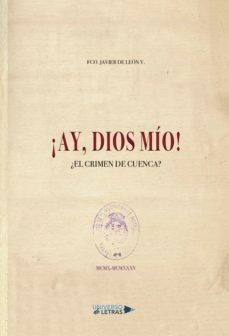 ¡ay, dios mio! ¿el crimen de cuenca? (ebook)-fco. javier de leon v.-9788417927219