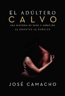 el adultero calvo-jose camacho alvarez-9788417952419