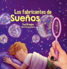 fabricantes de sueños, los-marta parejo jimenez-eva braojos-9788417995119