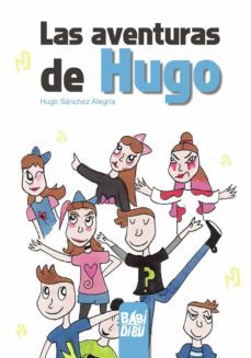 las aventuras de hugo-hugo sanchez alegria-9788418017919