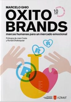 oxitobrands. marcas humanas para un mercado emocional edic. 10ª a niversario-9788418049019