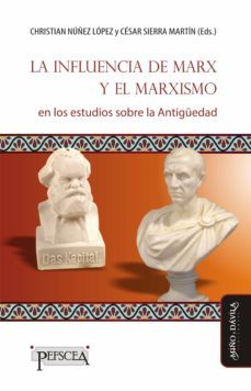 la influencia de marx y el marxismo en los estudios sobre la antiguedad (ebook)-christian nuñez lopez-cesar sierra martin-9788418095719