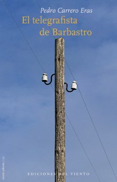 el telegrafista de barbastro-pedro carrero eras-9788418227219