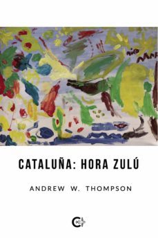 (i.b.d.) cataluña: hora zulu-andrew w. thompson-9788418310119
