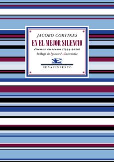 en el mejor silencio: poemas amorosos (1994-2020)-9788418387319