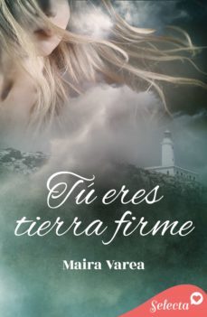 tu eres tierra firme (ebook)-maira varea-9788418646119