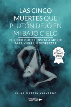 las cinco muertes que pluton dejo en mi bajo cielo (ebook)-pilar martin valverde-9788418676819