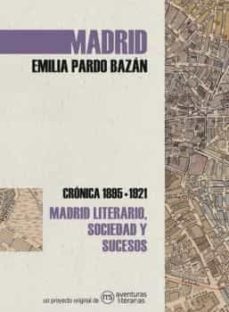 madrid: cronica de emilia pardo bazan 1895-1921-emilia pardo bazan-9788418700019