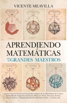 aprendiendo matematicas con los grandes maestros-vicente maevilla-9788418757419