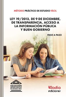 metodo practico de estudio facil. ley 19 2013, de 9 de diciembre, de transparencia, acceso a la informacion publica y buen gobierno-9788418794919