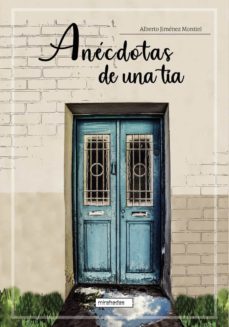 anecdotas de una tia-alberto jimenez montiel-9788418911019