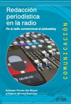redaccion periodistica en la radio-aranzazu roman san miguel-pastora moreno espinosa-9788418914119